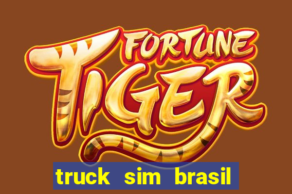 truck sim brasil dinheiro infinito